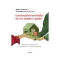 Desafíos Invisibles de Ser Madre O Padre, Los