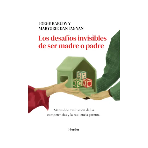 Desafíos Invisibles de Ser Madre O Padre, Los
