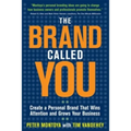 The Brand Called You: Make Your Business Stand Out in a Crowded Marketplace