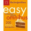 The New York Times Easy Crossword Puzzle Omnibus Volume 13: 200 Solvable Puzzles from the Pages of the New York Times