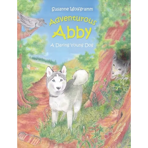 Adventurous Abby: A Daring Young Dog
