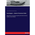 Euchologion - a Book of Common Order: Being forms of worship issued by the Church Service Society. Fourth Edition