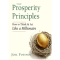 The Prosperity Principles: How to Think and ACT Like a Millionaire