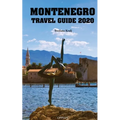 Montenegro Travel Guide 2020