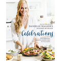 Danielle Walker's Against All Grain Celebrations: A Year of Gluten-Free, Dairy-Free, and Paleo Recipes for Every Occasion [A Cookbook]