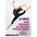 La Danza como mediadora del malestar Psíquico y Social