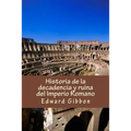 Historia de la decadencia y ruina del Imperio Romano