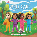 Girls Can!: A children's book to inspire girls to explore sports and have fun