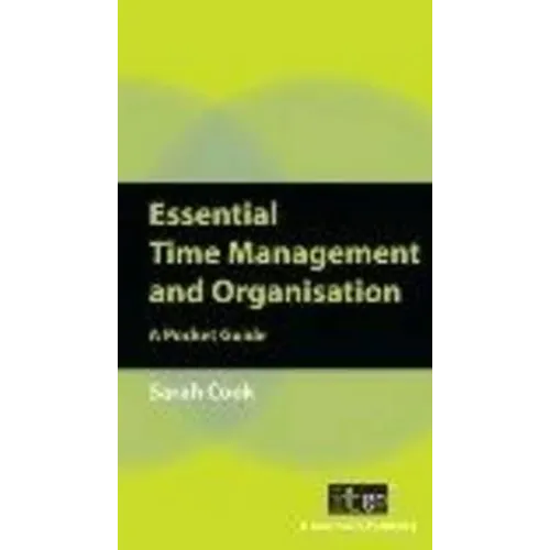 Essential Time Management and Organisation: A Pocket Guide