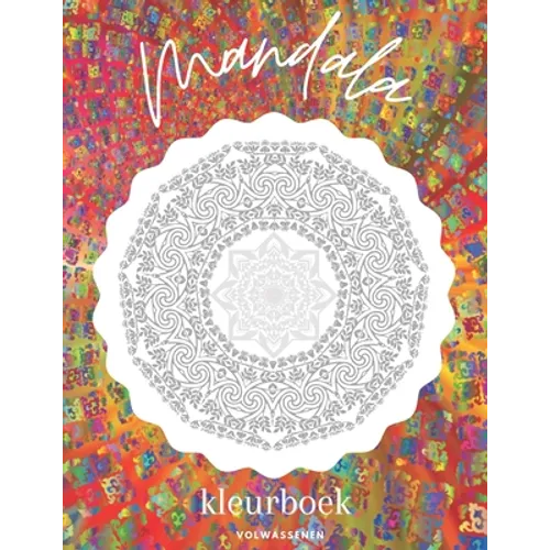 Mandala kleurboek volwassenen: Stress verlichtende kunst