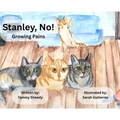 Stanley, No!: Growing Pains
