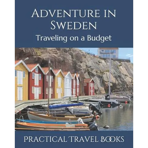 Adventure in Sweden: Traveling on a Budget