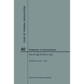 Code of Federal Regulations Title 40, Protection of Environment, Parts 60 (60. 500-End), 2018