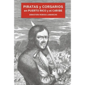Piratas y corsarios en Puerto Rico y el Caribe