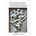 Journalists and Their Shadows