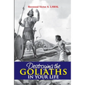 Destroying the Goliaths in Your Life