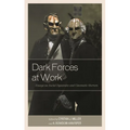 Dark Forces at Work: Essays on Social Dynamics and Cinematic Horrors