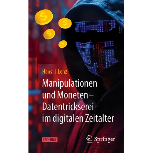 Manipulationen Und Moneten - Datentrickserei Im Digitalen Zeitalter