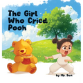 The Girl Who Cried Pooh: Winnie the Pooh joins this twist on Aesop's fable "The Boy Who Cried Wolf", a cautionary tale of truth & lies