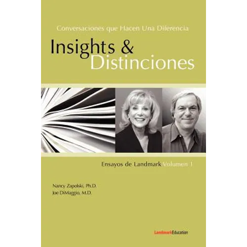 Conversaciones que Hacen Una Diferencia: Insights y Distinciones-Ensayos de Landmark Volumen 1
