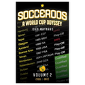 Socceroos - A World Cup Odyssey, Volume 2 2006 to 2022