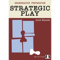 Grandmaster Preparation: Strategic Play