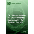 Earth Observations for Environmental Sustainability for the Next Decade