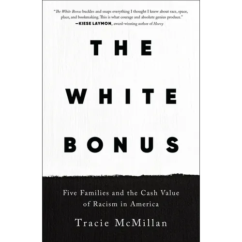 The White Bonus: Five Families and the Cash Value of Racism in America