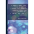 Determination of the Wave-lengths of Certain Lines Between Lambda 4156.633 and 4379.399 in the Secondary Spectrum of Hydrogen