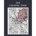 Leo Coloring Book: Zodiac sign coloring book all about what it means to be a Leo with beautiful mandala and floral backgrounds.