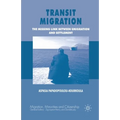 Transit Migration: The Missing Link Between Emigration and Settlement