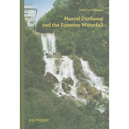 Marcel Duchamp and the Forestay Waterfall