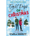 Eight Days of Christmas: A Small Town Second Chance Romance