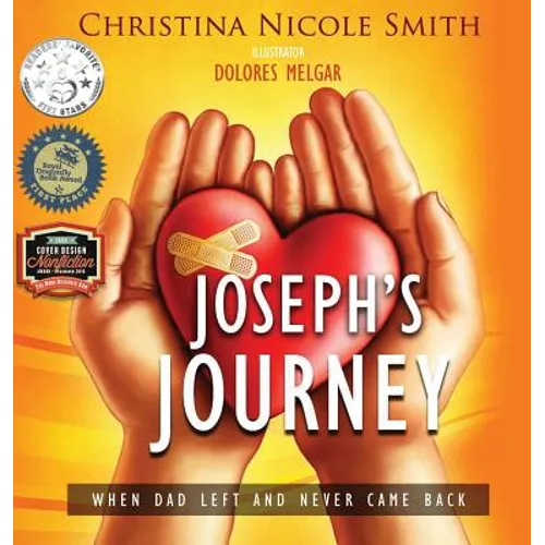 Joseph's Journey: When Dad Left and Never Came Back