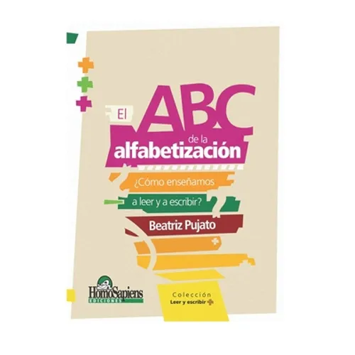 El ABC de la Alfabetización: ¿cómo enseñamos a leer y a escribir?