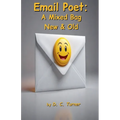 Email Poet: A Mixed Bag New & Old
