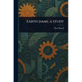 Earth Dams, a Study