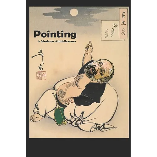 Pointing: A Modern Abhidharma
