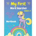 My First Word Searches Workbook Ages 5-7: Easy First Words, Kindergarten to 1st Grade, 50 Large Print Word Search Puzzles, Gift For Kids, Unicorn Desi