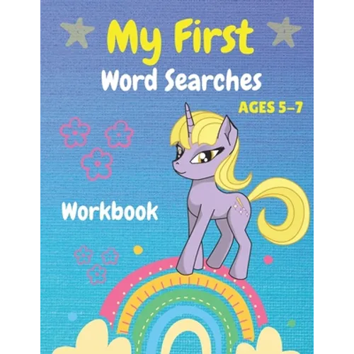 My First Word Searches Workbook Ages 5-7: Easy First Words, Kindergarten to 1st Grade, 50 Large Print Word Search Puzzles, Gift For Kids, Unicorn Desi