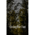 Living For Fun
