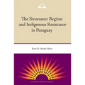 The Stroessner Regime and Indigenous Resistance in Paraguay