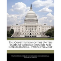 The Constitution of the United States of America: Analysis and Interpretation - 1998 Supplement