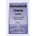 Shenandoah County, Virginia: A Study of the 1860 Census, Volume 7
