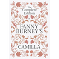 The Complete Edition of Fanny Burney's Camilla: or, A Picture of Youth