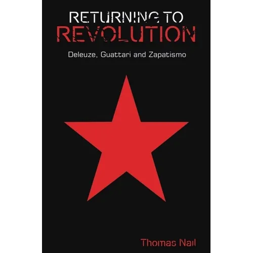 Returning to Revolution: Deleuze, Guattari and Zapatismo