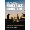 Reading Brokeback Mountain: Essays on the Story and the Film