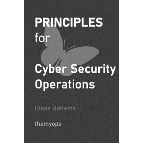 Principles for Cyber Security Operations