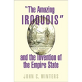 The Amazing Iroquois and the Invention of the Empire State