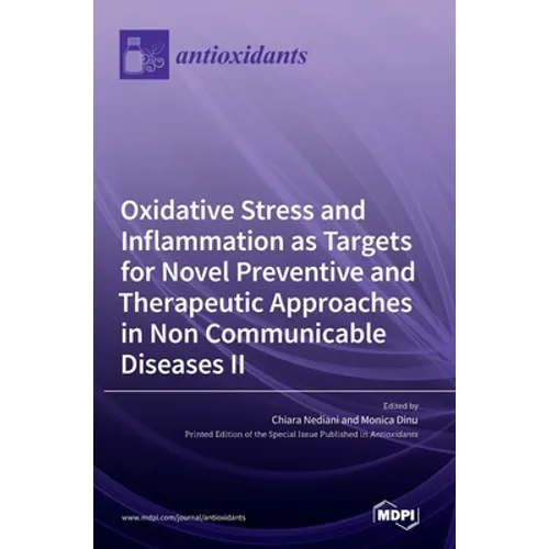 Oxidative Stress and Inflammation as Targets for Novel Preventive and Therapeutic Approaches in Non-Communicable Diseases II